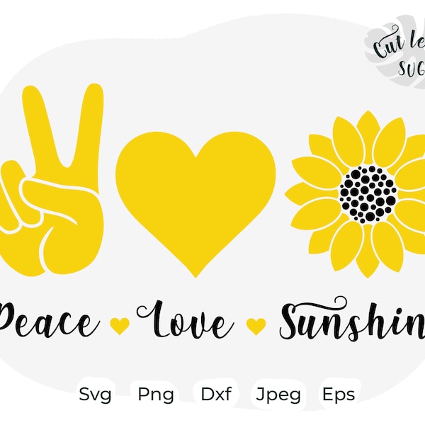 Peace Love Sunshine svg, sunflower svg, sunshine svg, summer svg,  sun svg, you are my sunshine svg, sunflower clipart,