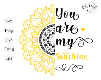 You Are My Sunshine Sunflower Mandala SVG, Floral Clipart (Digital Files)