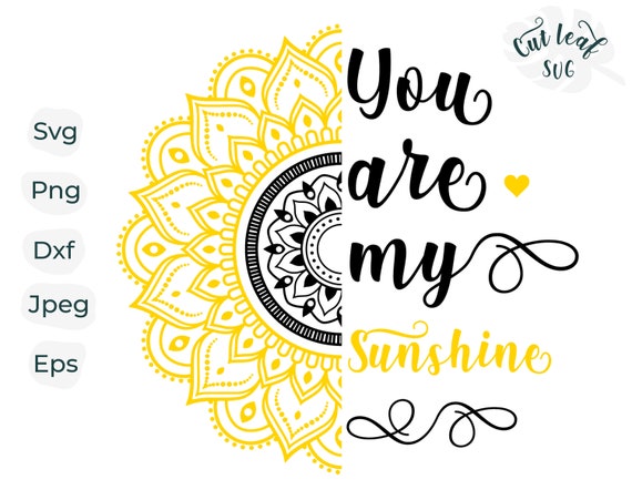 Download You are my sunshine Sunshine svg Sunflower svg Sunflower ...