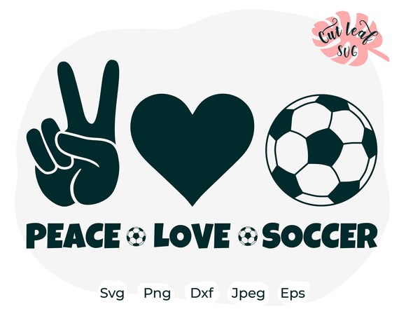 Peace Love Soccer SVG, PNG, DXF (Digital Files)