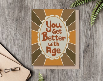 Masculine Birthday Card for Him, Husband Bday, Dad, Grandpa, You Get Better with Age, Brown, Ecofriendly, Recycled