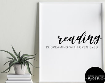 Reading is Dreaming With Open Eyes - Wall Art, Bedroom Wall Decor, Quote Wall Decor, Downloadable Quote Print.