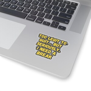 Funny Office Quote Meme Sticker - Workplace Humor Vinyl Decal for Laptop & Desk - Perfect Coworker Gift image 5