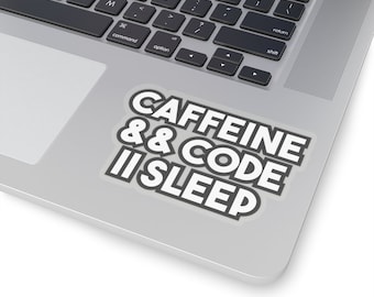 Caffeine and Code or Sleep - Geeky Laptop Sticker Decal for Tecchies, Nerds & Coders