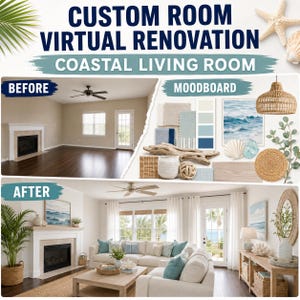 May include: A digital graphic titled CUSTOM ROOM VIRTUAL RENOVATION COASTAL LIVING ROOM showing a before and after comparison of a living room with a moodboard featuring fabric swatches, a seascape print, driftwood, and woven decor items.