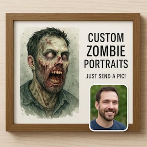 Puede incluir: Obra de arte enmarcada con un retrato de zombi al estilo acuarela. El marco es marrón. El texto dice "CUSTOM ZOMBIE PORTRAITS JUST SEND A PIC!" Una pequeña foto de una persona sonriente está en la esquina.