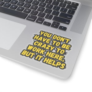 Funny Office Quote Sticker: Workplace Humor Vinyl Decal