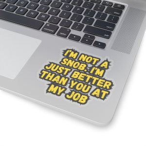 Funny Office Quote Meme Sticker - Workplace Humor Vinyl Decal for Laptop & Desk - Perfect Coworker Gift