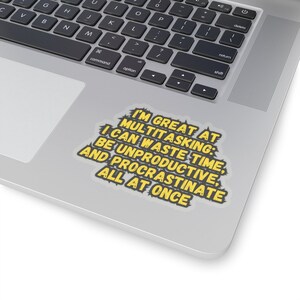 Funny Office Quote Meme Sticker - Workplace Humor Vinyl Decal for Laptop & Desk - Perfect Coworker Gift