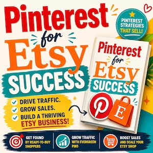 May include: A book titled Pinterest for Etsy Success with a white cover featuring red and orange text, a Pinterest logo, and an orange shopping bag icon. The surrounding graphic includes bold text, checkmarks, and icons for targets, growth, and shopping.
