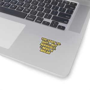 Funny Office Quote Meme Sticker - Workplace Humor Vinyl Decal for Laptop & Desk - Perfect Coworker Gift image 3