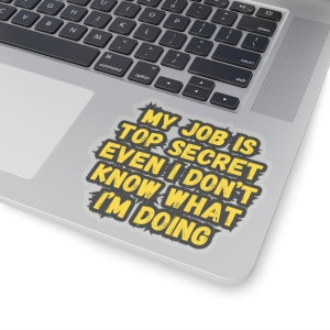 Funny Office Quote Meme Sticker - Workplace Humor Vinyl Decal for Laptop & Desk - Perfect Coworker Gift