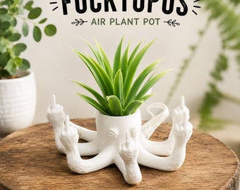 Funny Fucktopus Air Plant Pot - Unique 3D Printed Octopus Airplant Stand - Hilarious Home Decor - Funny Gift for Friends and Coworkers
