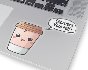 Adorable Espresso Cup Sticker - "Espresso Yourself!" Motivational Decal