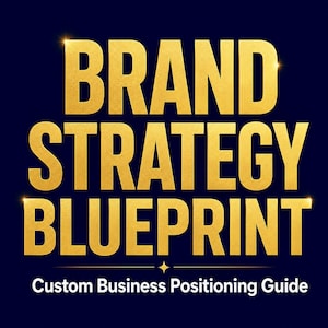 Brand Strategy Blueprint - Custom Business Positioning Guide - Personalized Marketing Roadmap - Unique Corporate Archetype Identity Manual