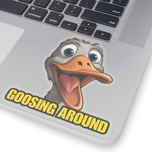 Funny Goose Sticker - Hilarious Goose Decal, Funny Bird Pun Sticker, Quirky Animal Humor Gift