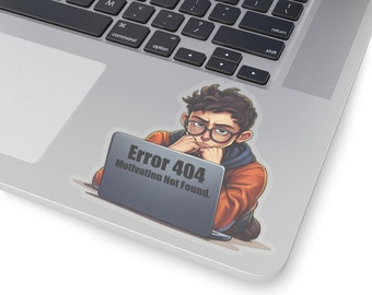 Error 404: Motivation Not Found - Geeky Laptop Sticker Decal for Tecchies, Nerds & Coders