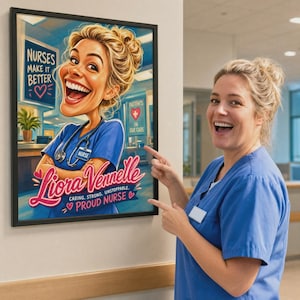 May include: A framed cartoon-style poster featuring a blonde nurse in a blue scrub top with a stethoscope. The text reads: NURSES MAKE IT BETTER, PATIENTS IN OUR CARE, Liora Vennelle, CARING. STRONG. UNSTOPPABLE. PROUD NURSE, with heart icons.
