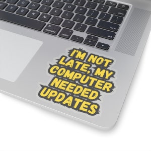 Funny Office Quote Meme Sticker - Workplace Humor Vinyl Decal for Laptop & Desk - Perfect Coworker Gift