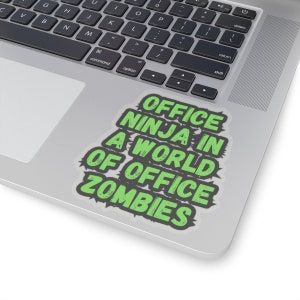 Funny Office Quote Meme Sticker - Workplace Humor Vinyl Decal for Laptop & Desk - Perfect Coworker Gift