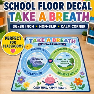 May include: A 36x36 inch non-slip floor decal featuring a colorful infinity loop design with the text TAKE A BREATH, YOU'VE GOT THIS, and CALM MIND, HAPPY HEART. It includes breathing instructions, a cartoon brain, and floral illustrations.