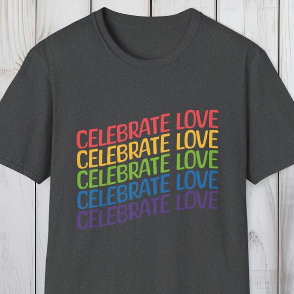 Celebrate Love Pride Crewneck T-Shirt - Rainbow Typography Text Shirt - Colorful Pride Statement Cotton Tee  Gift - 8 Stylish Trendy Colors