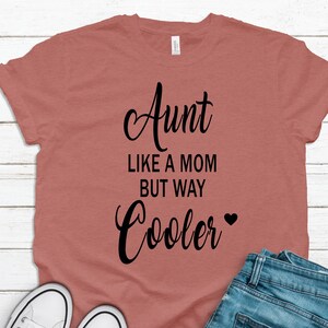 Aunt Like A Mom But Way Cooler PNG - Some Aunts Digital Download