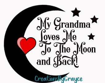 My Grandma Loves Me To The Moon and Back PNG - My Grandma Loves Me Digital Download - Loves Me To The Moon And Back