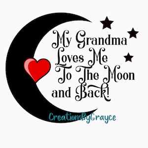 My Grandma Loves Me To The Moon and Back PNG - My Grandma Loves Me Digital Download - Loves Me To The Moon And Back