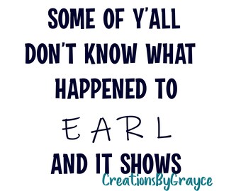 Some Of Y'all PNG - Country Music Lyrics Digital Download - Earl PNG