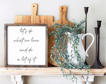 Let's do what we love and do a lot of it script cut file; sign svg; wood sign; SVG file; Cricut cut file; motivational quote; laser cut file