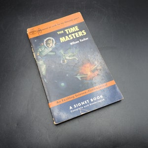 Vintage Sci-Fi Paperback Book ~ The Time Masters by Wilson Tucker  ~ First Printing 1954 ~ Pulp Science Fiction Books