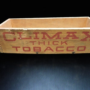 Antique Tobacco Box ~  CLIMAX Tobacco Box ~ Antique Wood Box ~ Advertising Box ~ Tobacco Stamped Box ~ Tobacco Memorabilia ~ 1911 Stamp