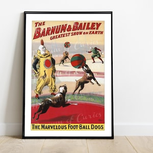 Digital, 1900, The Marvellous Foot-Ball Dogs, Barnum & Bailey, INSTANT DOWNLOAD, Printable Vintage Circus Poster, Circus Clown