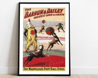 Numérique, 1900, The Marvellous Foot-Ball Dogs, Barnum & Bailey, TÉLÉCHARGEMENT INSTANTANÉ, Affiche de cirque vintage imprimable, Clown de cirque