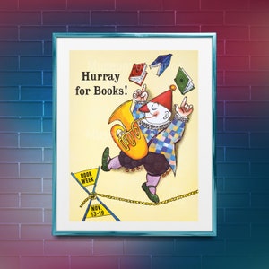 May include: A yellow poster with a cartoon illustration of a person playing a tuba and juggling books. The text on the poster reads "Hurray for Books!" and "Book Week Nov. 13-19".