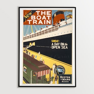 May include: Vintage travel poster advertising the "New Boat Train" with a large ocean liner in the background. The poster features the text "The Boat Train", "Sunday - A Day on the Open Sea", and "Boston and Maine Railroad".