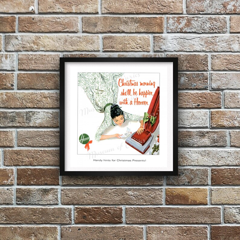 May include: A vintage advertisement for a Hoover vacuum cleaner. The ad features a woman in a white dress with a red and white Hoover vacuum cleaner. The text reads "Christmas morning she'll be happier with a Hoover. Handy hints for Christmas Presents!"