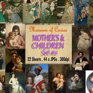 May include: A collage of 22 vintage images featuring mothers and children. The images are in various styles and depict different scenes of motherhood. The title "Museum of Curios Mother's & Children Set #2" is displayed in the center of the collage. The text "22 Sheets. 44 x JPGs. 300dpi" is also included.
