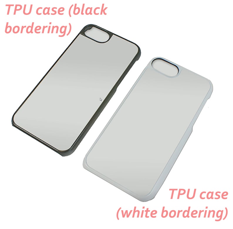 May include: Two phone cases, one with a black border and one with a white border. Both cases are made of TPU material. The cases are blank and ready to be customized.