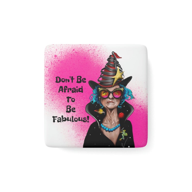 Be Fabulous Witch Magnet, Square image 1