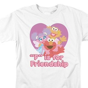 Sesame Street F For Friendship T-Shirt Sesame Street F For Friendship T-Shirt