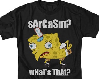 SpongeBob SquarePants Sarcasm What's That MEME Black Shirts