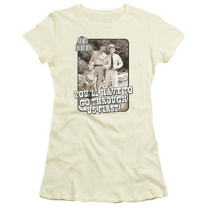 The Andy Griffith Show You'll Have to Go Through Us Cream Shirts - Etsy