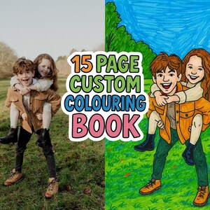 May include: A 15 page custom colouring book featuring a cartoon illustration of two children, a boy and a girl, piggybacking each other. The children are smiling and have brown hair. The background is a green grassy field with a blue sky.