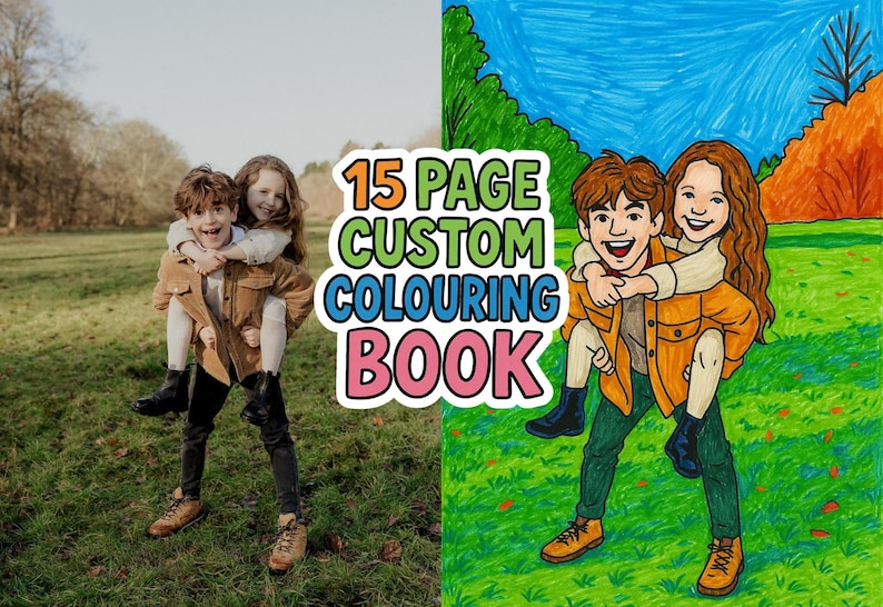 May include: A 15 page custom colouring book featuring a cartoon illustration of two children, a boy and a girl, piggybacking each other. The children are smiling and have brown hair. The background is a green grassy field with a blue sky.
