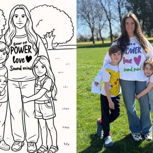 May include: A black and white illustration of a woman with two children. The woman is wearing a shirt that says "Source of Power Love Sound Mind". The children are wearing shirts with cartoon characters. The image is set against a background of trees and grass.