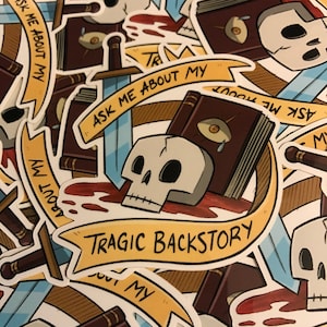 Ask Me About My Tragic Backstory (Sticker)