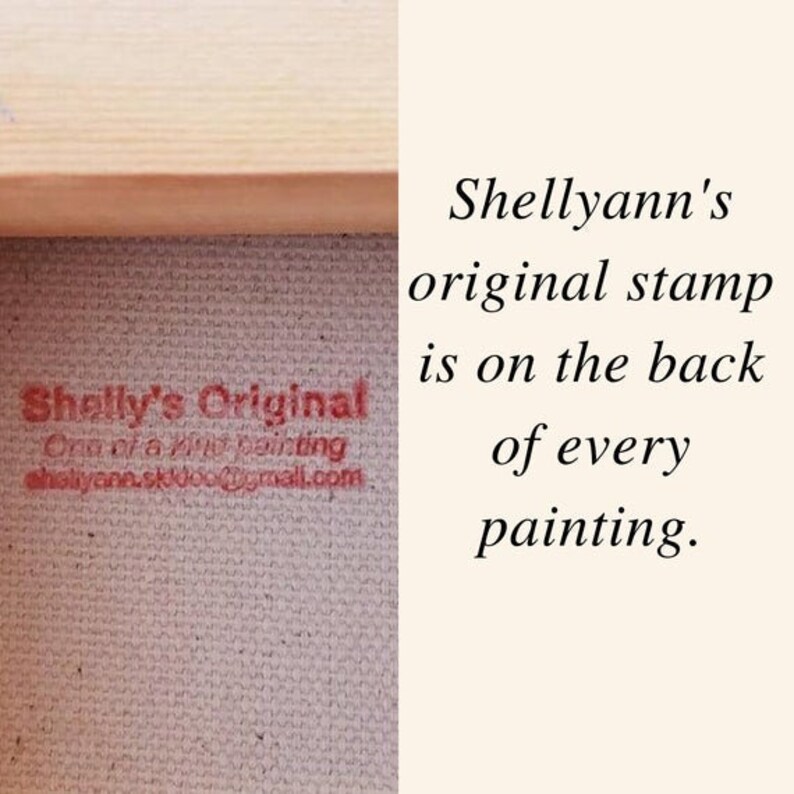 Op de afbeelding: Close-up van een rode stempel op een canvas, met de tekst "Shelly's Original" en een e-mailadres. De tekst "Shellyann's original stamp is on the back of every painting." is zichtbaar op de achtergrond.