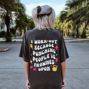 Pump Cover I Work Out Because Punching People Is Frowned Upon Gym Pump Cover Pump Cover T Shirt Weight Lifting Shirt Workout Shirt Gym Shirt